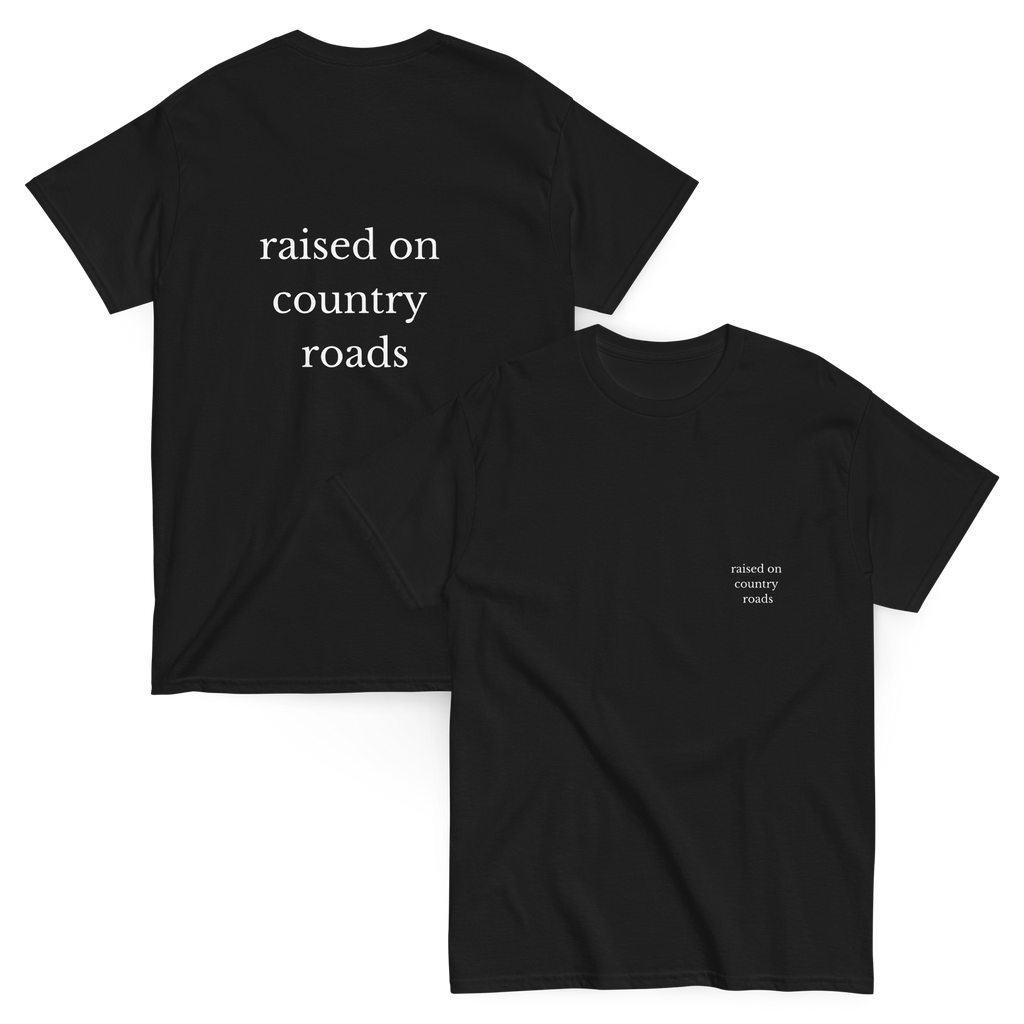 Raised on Country Roads tee