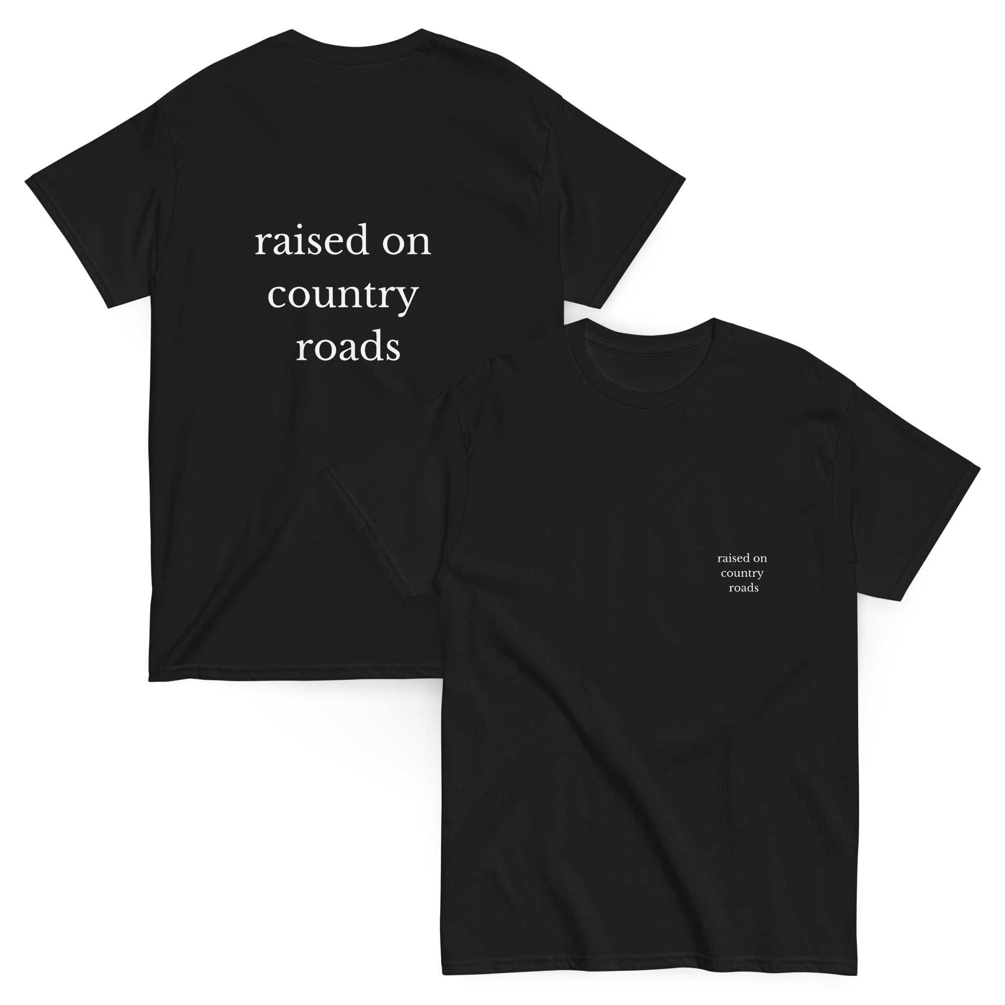 Raised on Country Roads tee