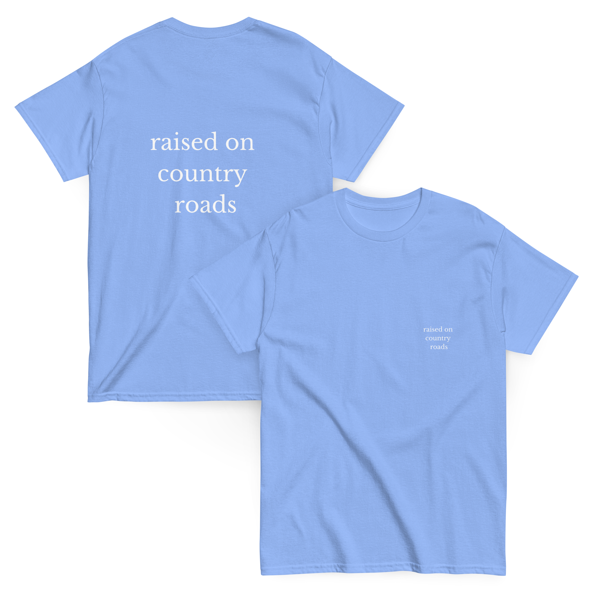 Raised on Country Roads tee